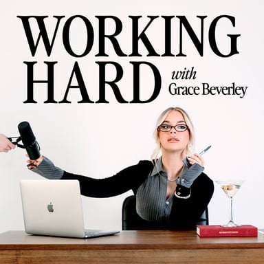 Working Hard with Grace Beverley podcast cover art