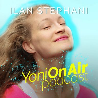 Yoni On Air - Podcast with Ilan Stephani podcast cover art