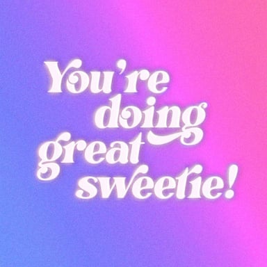 You're Doing Great Sweetie! podcast cover art