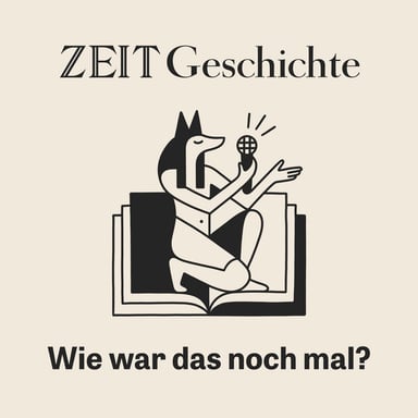 ZEIT Geschichte. Wie war das noch mal? podcast cover art